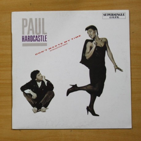 PAUL HARDCASTLE - DON´T WASTE MY TIME - MAXI