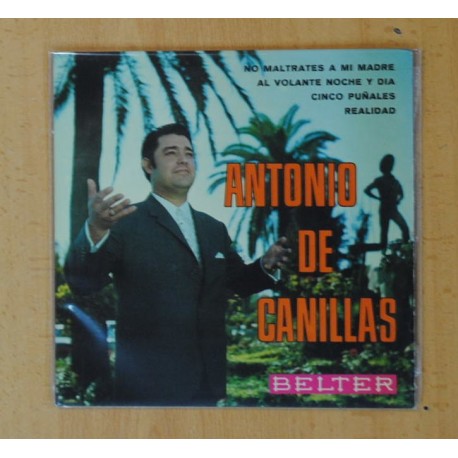 ANTONIO DE CANILLAS - NO MALTRATES A MI MADRE + 3 - EP