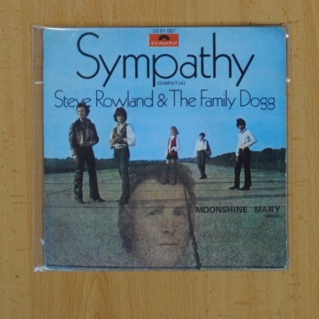 STEVE ROWLAND & THE FAMILY DOGG - SYMPATHY / MOONSHINE MARY - SINGLE