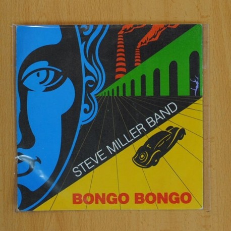 STEVE MILLER BAND - BONGO BONGO / GET ON 13000 - SINGLE DISCO VINILO]