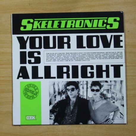 SKELETRONICS - YOUR LOVE IS ALLRIGHT - MAXI