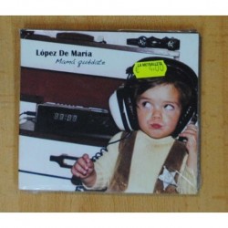 LOPEZ DE MARIA - MAMA QUEDATE - CD