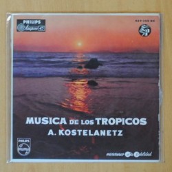 ANDRE KOSTELANETZ Y SU ORQUESTA - MUSICA DE LOS TROPICOS - LUNA DE MANAKOORA + 3 - EP