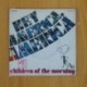 CHILDREN OF THE MORNING - HEY AMERICA AMERICA / CHILDREN OF THE MORNING - SINGLE