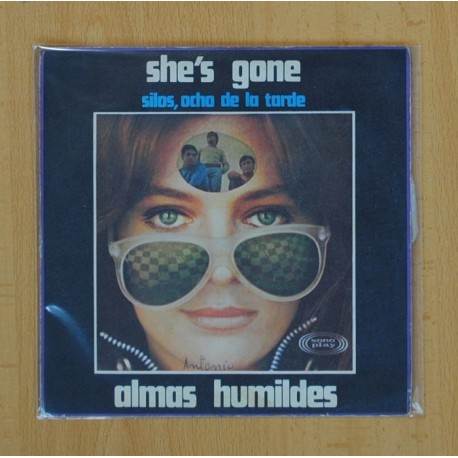 ALMAS HUMILDES - SHEÂ´S GONE / SILOS, OCHO DE LA TARDE - SINGLE