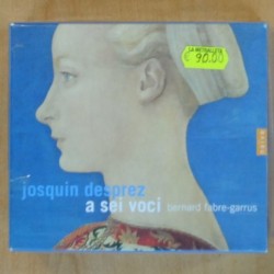 JOSQUIN DESPREZ - A SEI VOCI - CD
