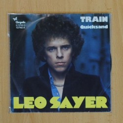 LEO SAYER - TRAIN / QUICKSAND - SINGLE DISCO VINILO]