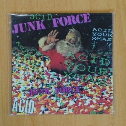 JUNK FORCE - ACID YOUR XMAS - SINGLE DISCO VINILO]