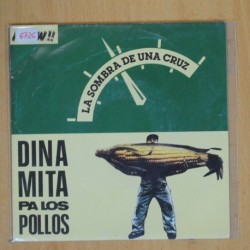 DINAMITA PA LOS POLLOS - LA SOMBRA DE UNA CRUZ / 18 RUEDAS - SINGLE