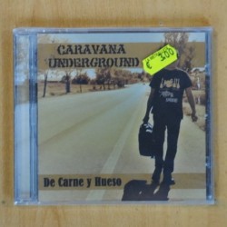 CARAVANA UNDERGROUND - DE CARNE Y HUESO - CD