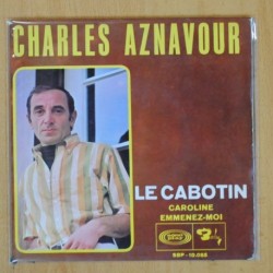 CHARLES AZNAVOUR - LE CABOTIN + 2 - EP