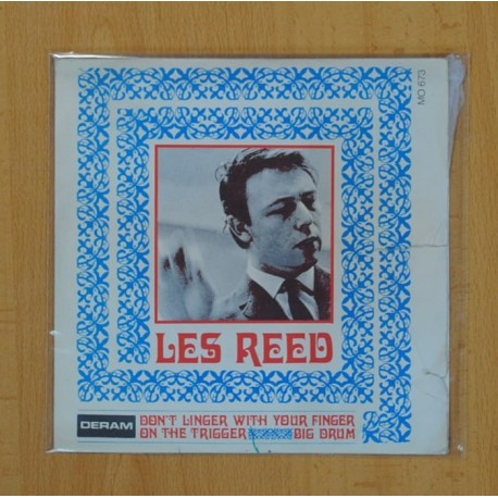 LES REED - DONÂ´T LINGER WITH YOUR FINGER ON THE TRIGGER, BIG DRUM - SINGLE