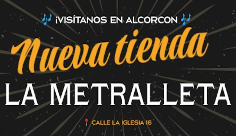 Discos La Metralleta is also in Alcorcón